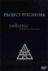 Project Pitchfork : Collector - Adapted For The Screen